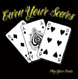 Earn Your Scars : Play Your Cards